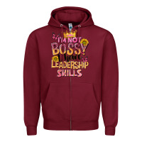 Burgundy im not bossy i just have leadership skills Zipper Hoodie - NancyCooperArtShop