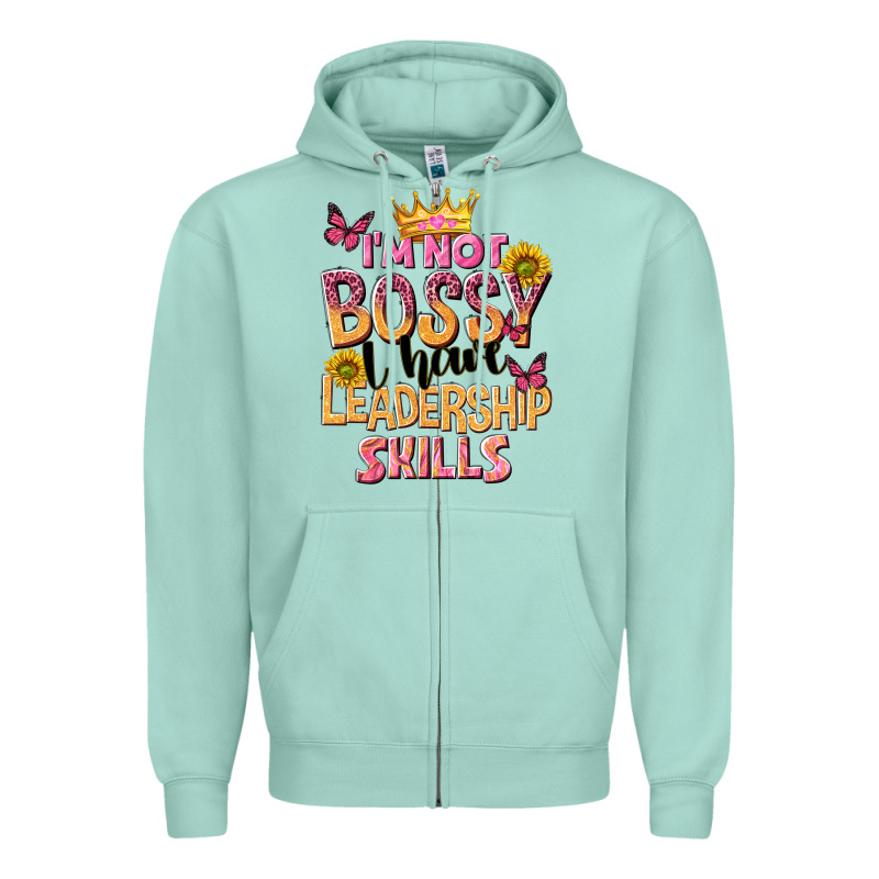Im Not Bossy I Just Have Leadership Skills Zipper Hoodie by NancyCooperArtShop | Teevron