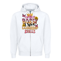 White im not bossy i just have leadership skills Zipper Hoodie - NancyCooperArtShop