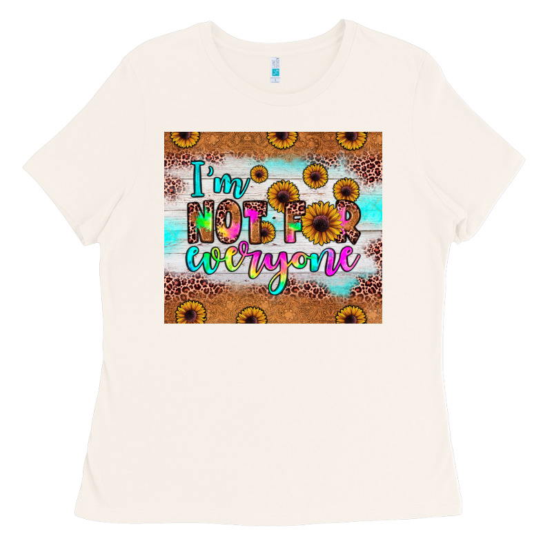 I'm Not For Everyone Ladies Tee by JahusDesignShop | Teevron