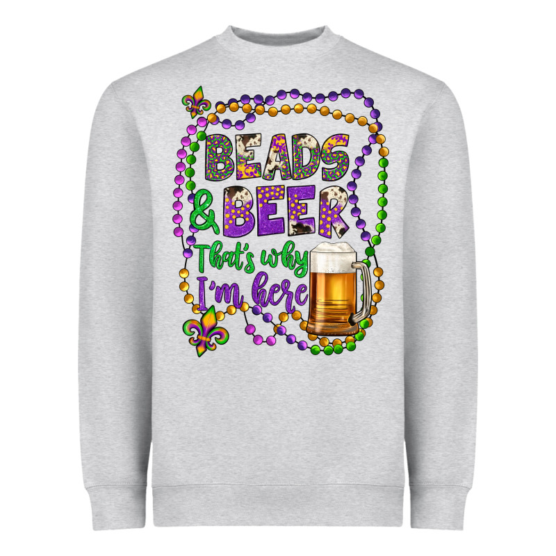 Beads & Beer That's Why I'm Here Heavyweight Sweatshirt by Artiststas | Teevron