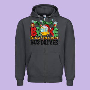 My Sleigh Broke So Now I Am A School Bus Driver Zipper Hoodie Designed By Maliassmallbusiness
