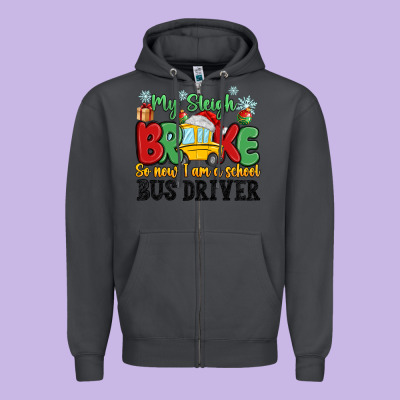 My Sleigh Broke So Now I Am A School Bus Driver Zipper Hoodie Designed By Maliassmallbusiness