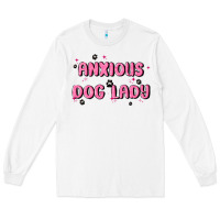 White anxious dog lady Long Sleeve Tee - MaliasSmallBusiness