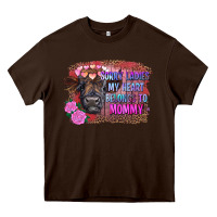 Chocolate Brown sorry ladies my heart belongs to mommy highland calf Heavy Core Tee - RanaPortraitStore
