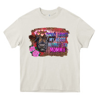 Cream sorry ladies my heart belongs to mommy highland calf Heavy Core Tee - RanaPortraitStore