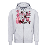 Heather Grey let them praise his name with dancing Zipper Hoodie - NancyCooperArtShop
