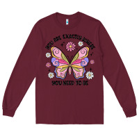 Burgundy you are exactly where you need to be Long Sleeve Tee - MaliasSmallBusiness