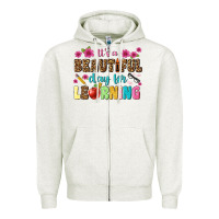 Its A Beautiful Day For Learning Zipper Hoodie | Teevron