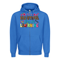 True Royal its a beautiful day for learning Zipper Hoodie - NancyCooperArtShop