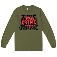 Army Green true crime junkie Long Sleeve Tee - MaliasSmallBusiness