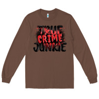 Chestnut true crime junkie Long Sleeve Tee - MaliasSmallBusiness