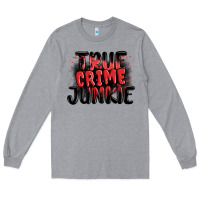 Heather Grey true crime junkie Long Sleeve Tee - MaliasSmallBusiness