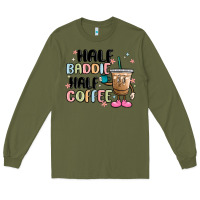 Army Green half baddie half coffee Long Sleeve Tee - MaliasSmallBusiness