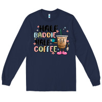 Navy half baddie half coffee Long Sleeve Tee - MaliasSmallBusiness