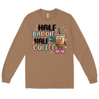 Toasted Coconut half baddie half coffee Long Sleeve Tee - MaliasSmallBusiness