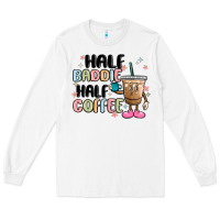 White half baddie half coffee Long Sleeve Tee - MaliasSmallBusiness