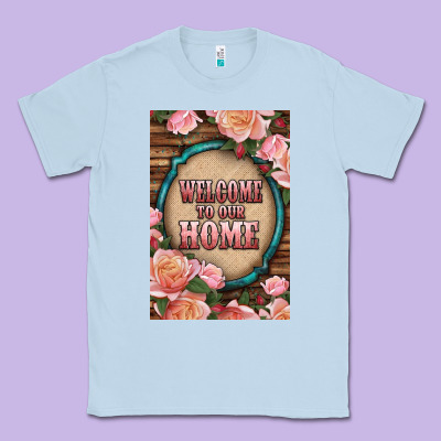 Western Welcome To Our Home Classic Tee Designed By Lillyallendesigns