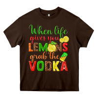 Chocolate Brown when life gives you lemons grab the vodka Heavy Core Tee - texasbilliewilder