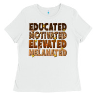White melanin educated motivated elevated melanated Ladies Tee - texasbilliewilder