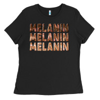 Black melanin melanin melanin Ladies Tee - texasbilliewilder