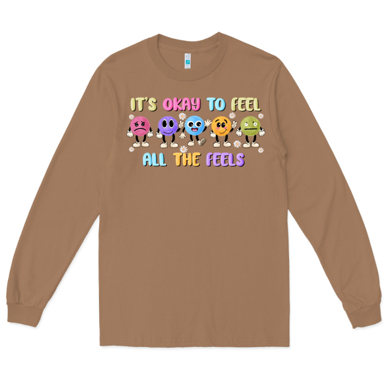 It's Okay To Feel All The Feels Long Sleeve Tee by MaliasSmallBusiness | Teevron