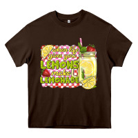 Chocolate Brown when life gives you lemons make lemonade Heavy Core Tee - texasbilliewilder