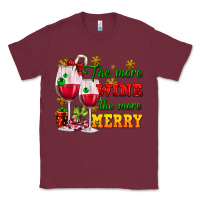 Burgundy The more wine the more merry Classic Tee - AdoDesignShop