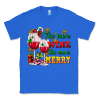 True Royal The more wine the more merry Classic Tee - AdoDesignShop