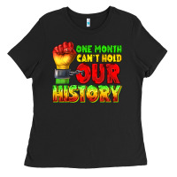 Black one month cant hold our history juneteenth Ladies Tee - texasbilliewilder