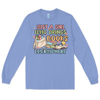 Colony Blue just a girl who brings books everywhere Long Sleeve Tee - MaliasSmallBusiness