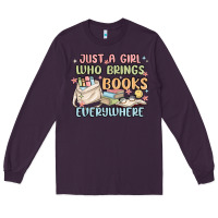Plum just a girl who brings books everywhere Long Sleeve Tee - MaliasSmallBusiness