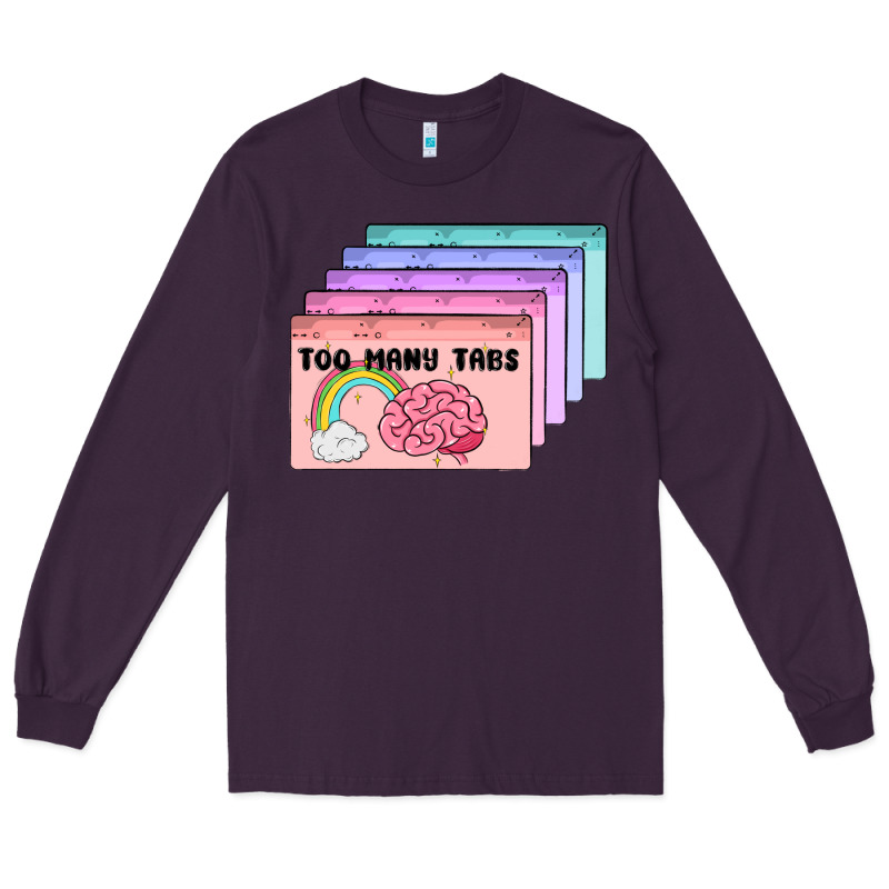 Too Many Tabs Long Sleeve Tee by MaliasSmallBusiness | Teevron