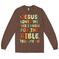 Chestnut jesus loves me this i know for the bible tells me Long Sleeve Tee - MaliasSmallBusiness