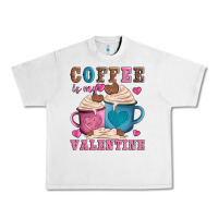 Lunar Rock valentines day coffe is my valentine Urban Heavy Tee - AdoDesignShop