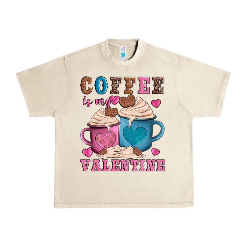 Valentines Day Coffe Is My Valentine Urban Heavy Tee by AdoDesignShop | Teevron