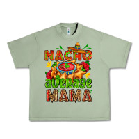 Oil Green nacho average mama with nacho Urban Heavy Tee - AdoDesignShop