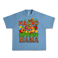 Pebble Blue nacho average mama with nacho Urban Heavy Tee - AdoDesignShop