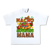 White nacho average mama with nacho Urban Heavy Tee - AdoDesignShop