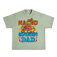Oil Green nacho average dad with nacho Urban Heavy Tee - AdoDesignShop