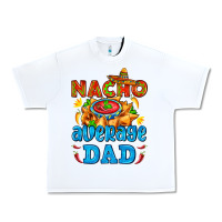 White nacho average dad with nacho Urban Heavy Tee - AdoDesignShop