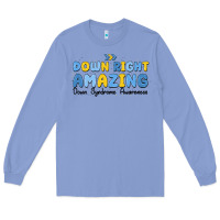 Colony Blue down right amazing down syndrome awareness Long Sleeve Tee - MaliasSmallBusiness