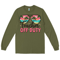 Army Green teacher off duty Long Sleeve Tee - MaliasSmallBusiness