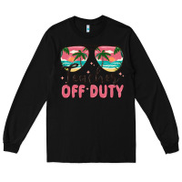 Black teacher off duty Long Sleeve Tee - MaliasSmallBusiness