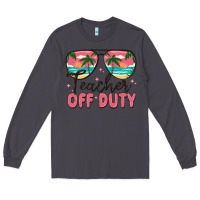 Smoke teacher off duty Long Sleeve Tee - MaliasSmallBusiness