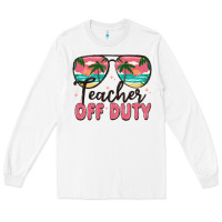 White teacher off duty Long Sleeve Tee - MaliasSmallBusiness
