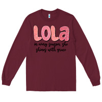 Burgundy lola in every season, she shines with grace Long Sleeve Tee - MaliasSmallBusiness