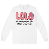 White lola in every season, she shines with grace Long Sleeve Tee - MaliasSmallBusiness