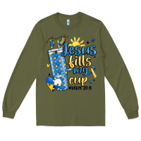 Army Green down syndrome jesus fills my cup Long Sleeve Tee - MaliasSmallBusiness