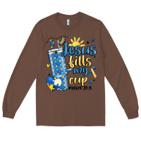 Chestnut down syndrome jesus fills my cup Long Sleeve Tee - MaliasSmallBusiness